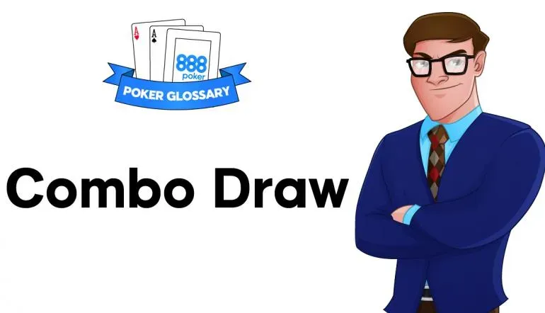 Ce înseamnă Combo Draw la poker ?