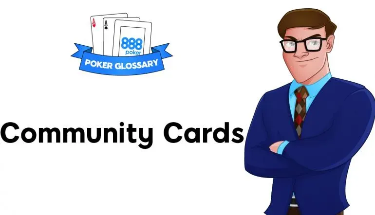 Ce înseamnă Community Cards la poker?