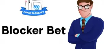 Ce este un Blocker Bet la poker?