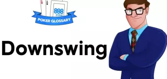 Ce înseamnă Downswing la poker