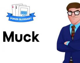 Ce înseamnă Muck în jocul de poker?