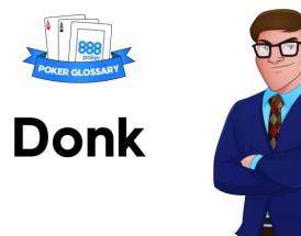 Ce înseamnă Donk Bet în poker?