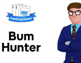 Ce înseamnă Bum Hunter în jocul de poker?
