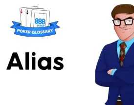 Ce înseamnă Alias la poker?