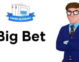 Ce înseamnă Big Bet la poker?