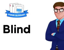 Ce înseamnă Blind la poker?
