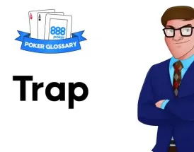 Ce semnifică Trap la poker?