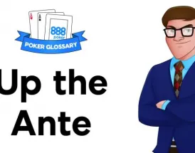 Ce reprezintă Up the Ante în poker?