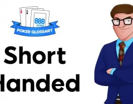 Ce înseamnă Short Handed în poker?