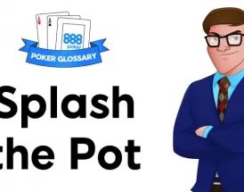 Ce înseamnă Splash the Pot în poker?