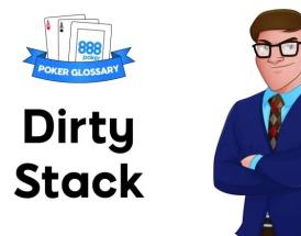 Ce înseamnă dirty stack poker