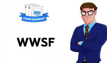 Ce înseamnă WWSF în jocul de poker?