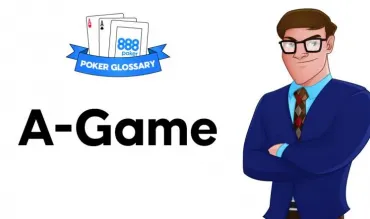 Ce înseamnă A-Game la poker?