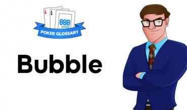 Ce înseamnă Bubble la poker?
