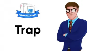 Ce semnifică Trap la poker?