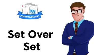 Ce înseamnă Set Over Set în poker?