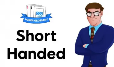Ce înseamnă Short Handed în poker?