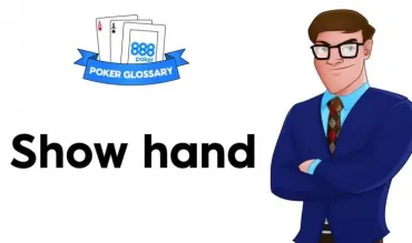 Ce înseamnă Show Hand în poker?
