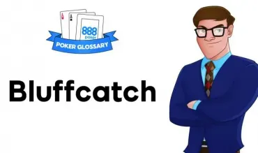 Ce înseamnă Bluffcatch la poker?