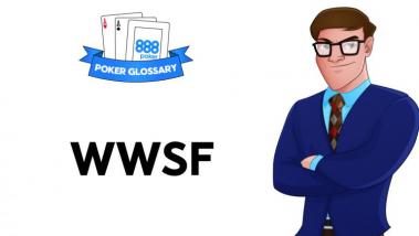 Ce înseamnă WWSF în jocul de poker?